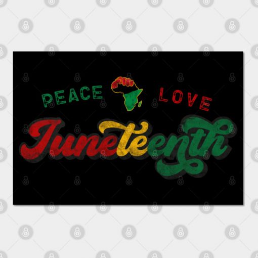 Peace Love Juneteenth Black History African American Freedom Day since 1865