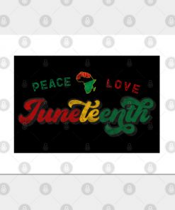 Peace Love Juneteenth Black History African American Freedom Day since 1865