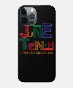 Juneteenth Free-Ish Since 1865