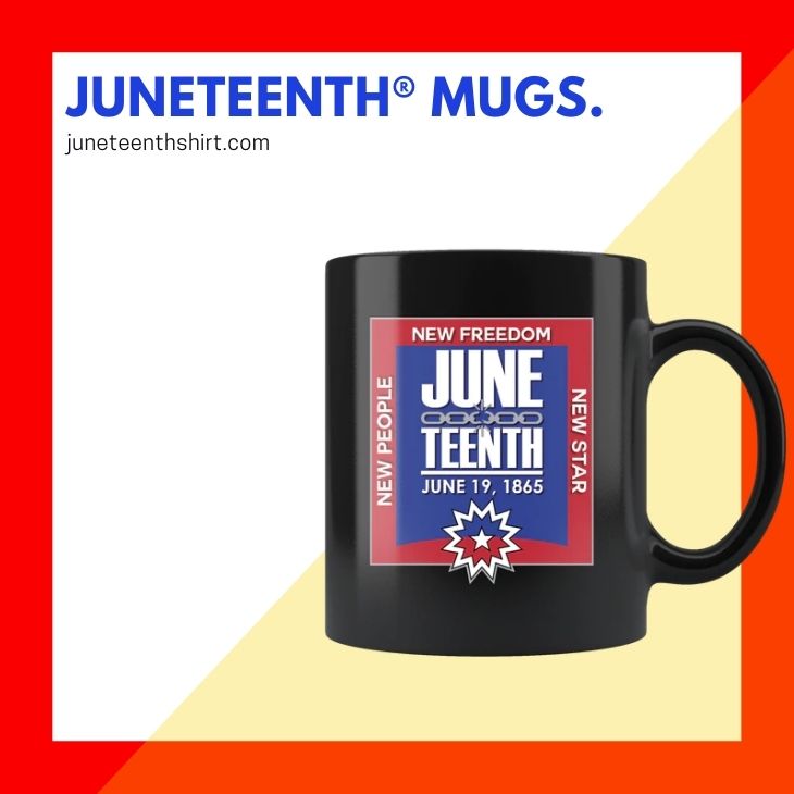 JUNETEENTH MUGS - Juneteenth Shirt